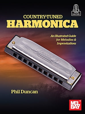 Country-Tuned Harmonica an Illustrated Guide for Melodies & Improvisations by Phil Duncan