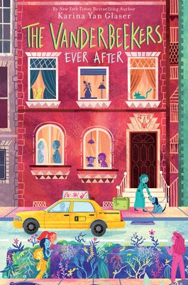 The Vanderbeekers Ever After by Glaser, Karina Yan