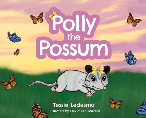 Polly the Possum by Ledesma, Tessie