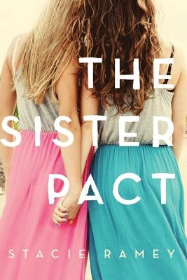 The Sister Pact by Ramey, Stacie