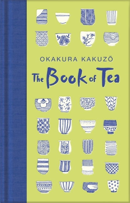 The Book of Tea by Okakura, Kakuzo