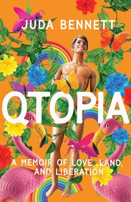 Qtopia: A Memoir of Love, Land, and Liberation by Bennett, Juda