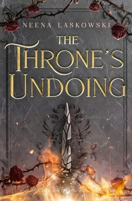 The Throne's Undoing by Laskowski, Neena