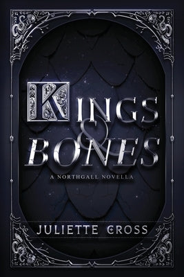 Kings and Bones by Cross, Juliette