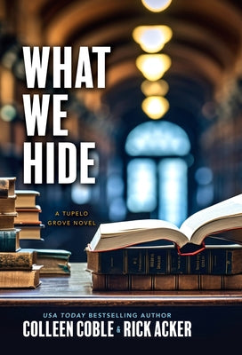 What We Hide by Coble, Colleen