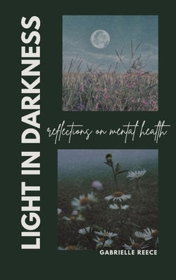 Light in Darkness: Reflections on Mental Health by Miller