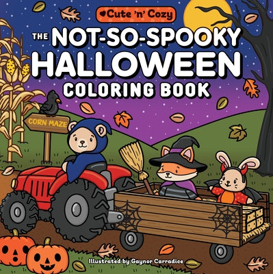 The Not-So-Spooky Halloween Coloring Book by Carradice, Gaynor