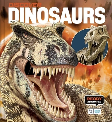 Discover: Dinosaurs (Ready Activated: A Readyland Alexa Interactive Book): Books You Can Talk to with Amazon Alexa and Echo by Readyland by Weldon Owen
