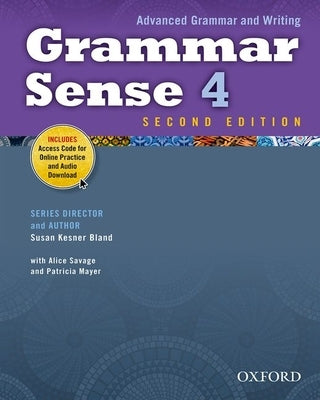 Grammar Sense 4 Student Book with Online Practice Access Code Card by Bland, Susan Kesner