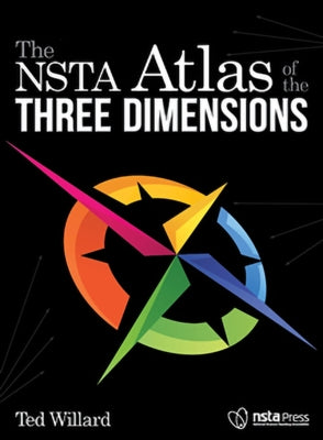 The Nsta Atlas of the Three Dimensions by Willard, Ted