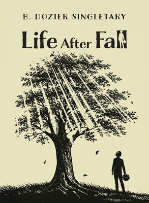 Life After Fall by Singletary, B. Dozier