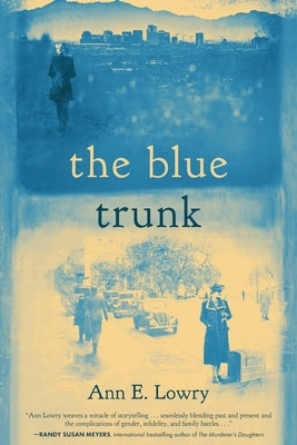 The Blue Trunk by Lowry, Ann E.