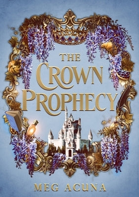 The Crown Prophecy by Acuna, Meg