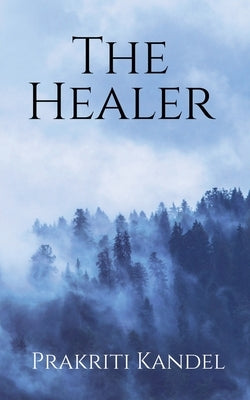 The Healer by Prakriti Kandel