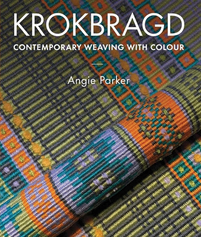 Krokbragd: Contemporary Weaving with Colour by Parker, Angie