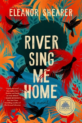 River Sing Me Home: A GMA Book Club Pick by Shearer, Eleanor
