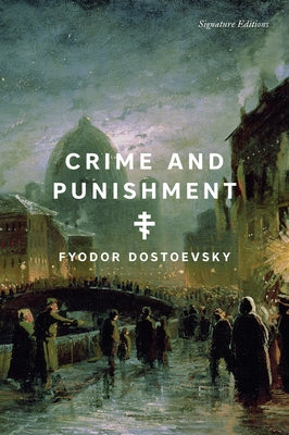 Crime and Punishment by Dostoevsky, Fyodor