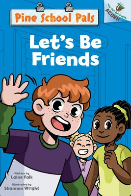 Let's Be Friends: An Acorn Book (Pine School Pals #1) by Falk, Laine