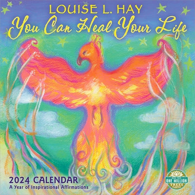 You Can Heal Your Life 2024 Wall Calendar: Inspirational Affirmations by Louise Hay by Amber Lotus Publishing