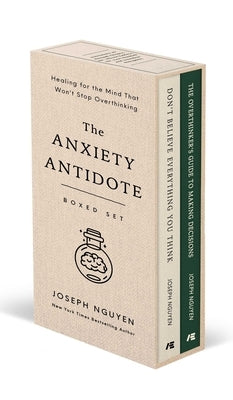 The Anxiety Antidote Boxed Set: Healing for the Mind That Won't Stop Overthinking by Nguyen, Joseph