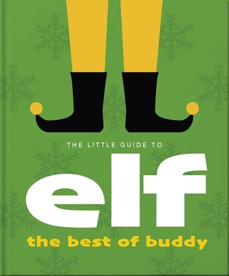 The Little Guide to Elf by Orange Hippo!