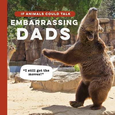 If Animals Could Talk: Embarrassing Dads by Hopkinson, Frank