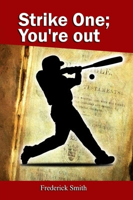 Strike One; You're Out by Smith, Frederick