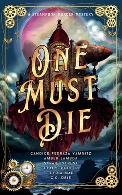 One Must Die by Yamnitz, Candice Pedraza