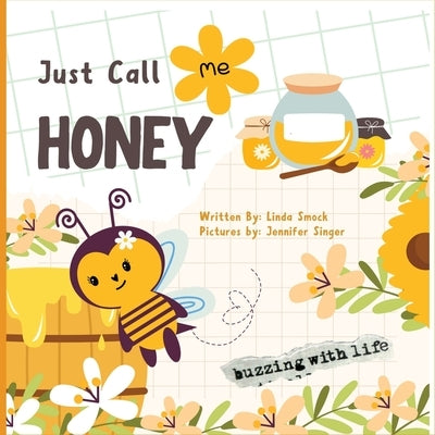 Just Call Me Honey by Smock, Linda G.