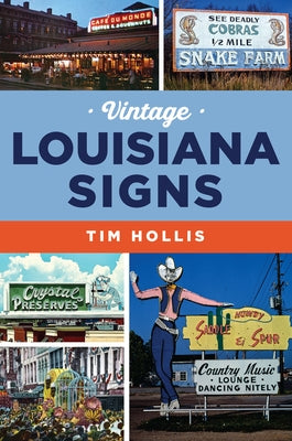 Vintage Louisiana Signs by Hollis, Tim