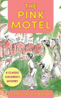 The Pink Motel by Brink, Carol Ryrie