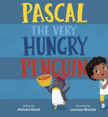 Pascal the Very Hungry Penguin by Reed, Nishani