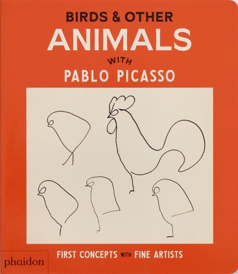 Birds & Other Animals: With Pablo Picasso by Editors, Phaidon