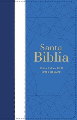Biblia Rvr 1960 Letra Grande Tama?o Manual Tricolor Az?l Claro Crema Claro Az?l Marino Con Cierre E ?ndice ( Bible Rvr 1960 Large Print Handsize Leath by Reina Valera 1960