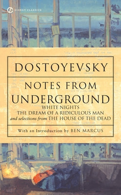 Notes from Underground by Dostoyevsky, Fyodor