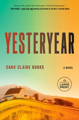 Yesteryear: A GMA Book Club Pick by Burke, Caro Claire