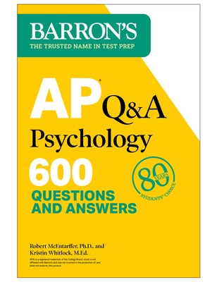 AP Q&A Psychology, Second Edition: 600 Questions and Answers by McEntarffer, Robert