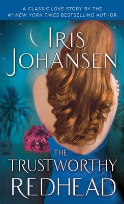 The Trustworthy Redhead by Johansen, Iris