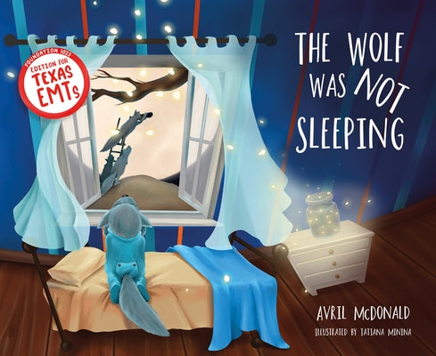 The Wolf Was Not Sleeping: Texas Emts Edition by McDonald, Avril