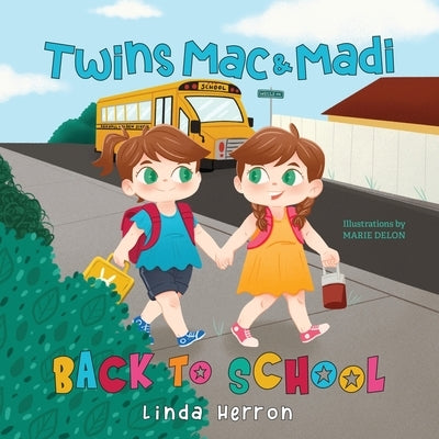 Twins Mac & Madi Back to School by Herron, Linda