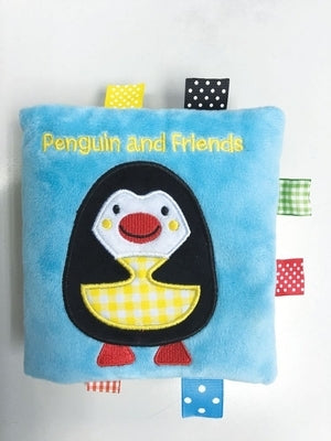 Penguin and Friends: A Soft and Fuzzy Book Just for Baby! by Ferri, Francesca