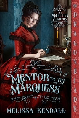 Mentor to the Marquess by Kendall, Melissa