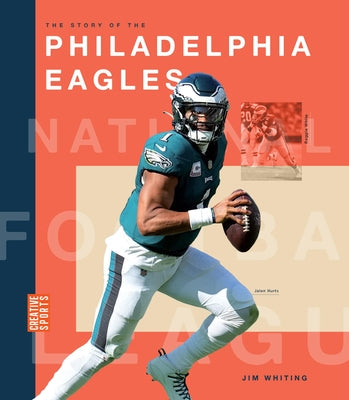 The Story of the Philadelphia Eagles by Whiting, Jim