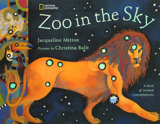 Zoo in the Sky: A Book of Animal Constellations by Mitton, Jacqueline