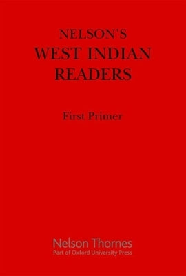Nelson's West Indian Readers First Primer by Cutteridge, J. O.
