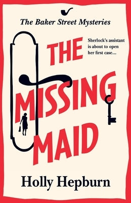 The Missing Maid by Hepburn, Holly
