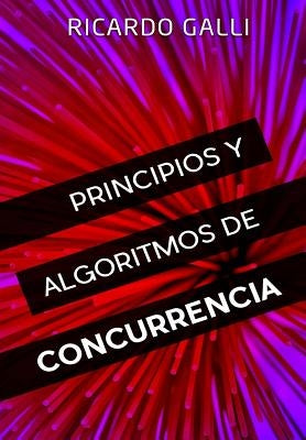 Principios y algoritmos de concurrencia by Galli Granada, Ricardo