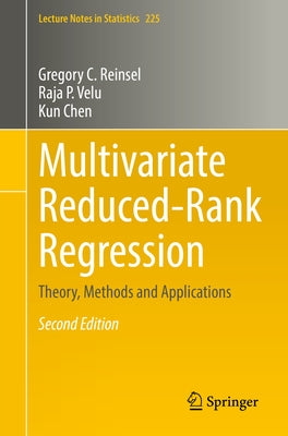 Multivariate Reduced-Rank Regression: Theory, Methods and Applications by Reinsel, Gregory C.