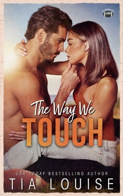 The Way We Touch by Louise, Tia