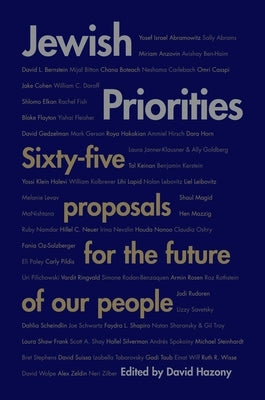 Jewish Priorities: Sixty-Five Proposals for the Future of Our People by Hazony, David